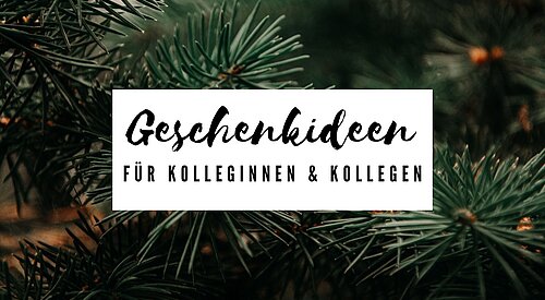 Geschenkideen für die Kolleginnen und Kollegen